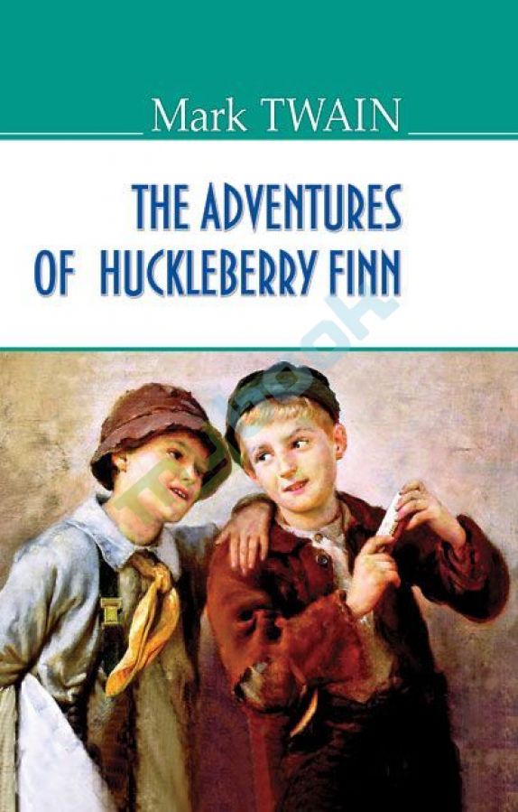 придбати книгу The Adventures of Huckleberry Finn = Пригоди Гекльберрi Фiнна