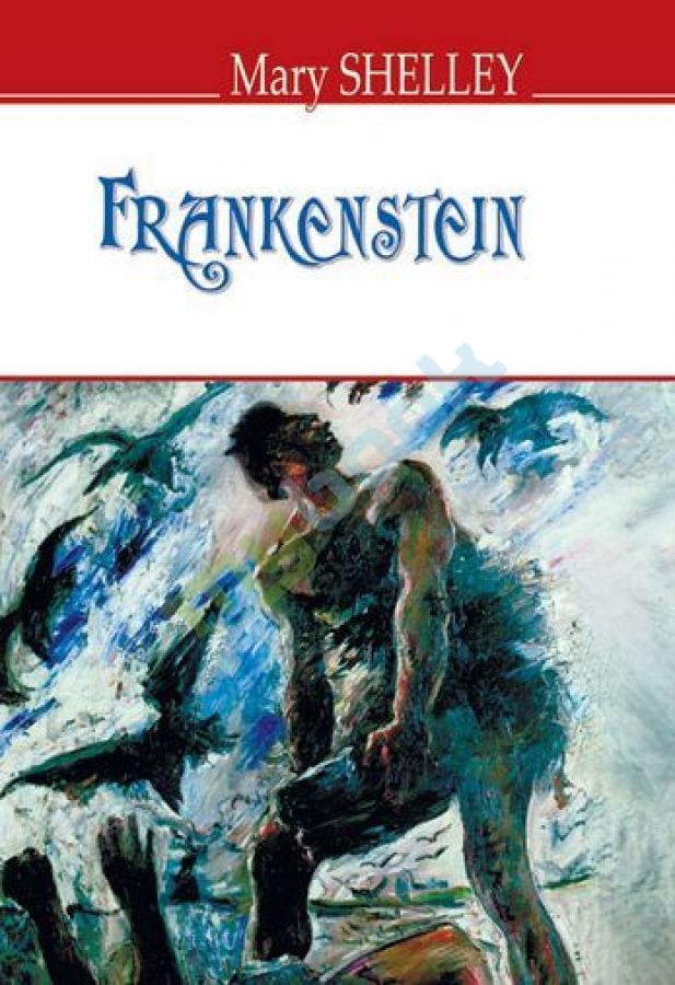 купить книгу Frankenstein; or The Modern Prometheus = Франкенштейн, або Сучасний Прометей