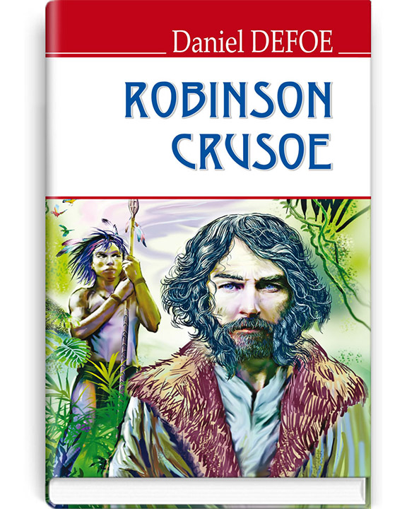 купить книгу The Life and Strange Surprising Adventures of Robinson Crusoe  Життя і незвичайні та дивовижні пригоди Робінзона Крузо