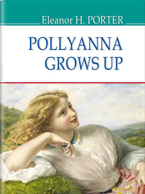 придбати книгу Pollyanna Grows Up = Полліанна дорослішає