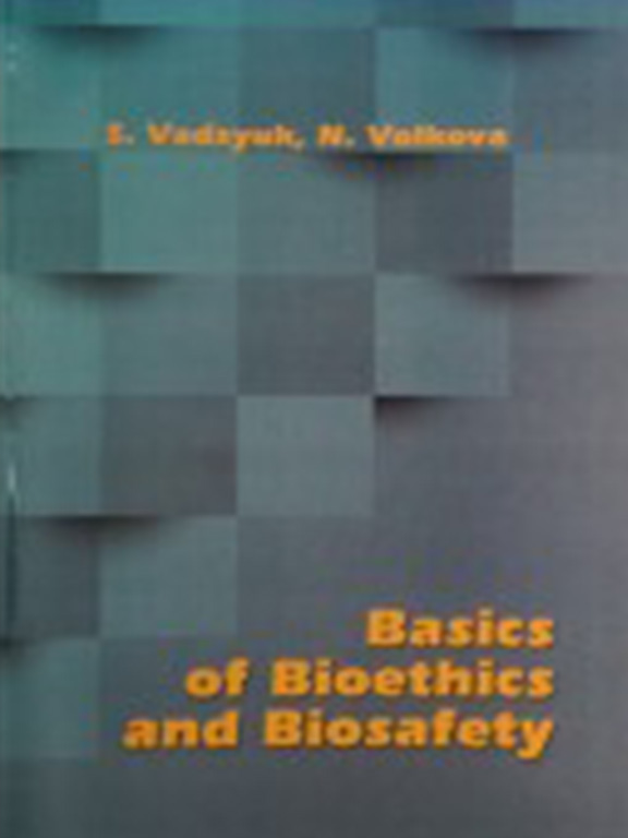 придбати книгу Basics of Bioethics and Biosafety/ Основи біоетики та біобезпеки